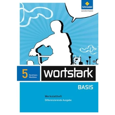 Abbildung von wortstark Basis Differenzierende Ausgabe 2012 NRW: Werkstattheft 5 (wortstark Basis: für Nordrhein Westfalen 2012)