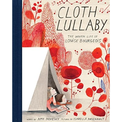 Abbildung von Cloth Lullaby: The Woven Life of Louise Bourgeois