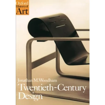 Abbildung von Twentieth Century Design (Oxford History of Art)