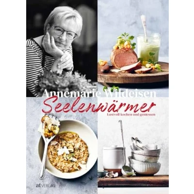 Abbildung von Seelenwärmer: Lustvoll kochen und genießen. Neue köstlichen Kreationen der Schweizer Kochbuchautorin, die Herz Seele beglücken den Alltag zu ... Soulfood pur.: geniessen