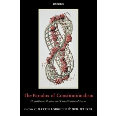 Abbildung von The Paradox of Constitutionalism: Constituent Power and Constitutional Form