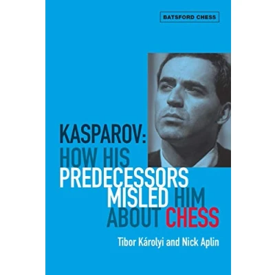 Abbildung von Kasparov: How His Predecessors Misled Him About Chess (Batsford Chess)