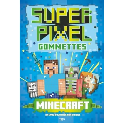 Abbildung von Super Gommettes Pixels Minecraft: Un livre d&#039;activités non officiel
