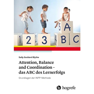 Abbildung von Attention, Balance and Coordination das ABC des Lernerfolgs: Grundlagen der INPP Methode