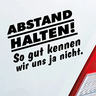Abbildung von Hellweg Druckerei Abstand Halten! So gut kennen wir Uns ja Nicht Car Auto Aufkleber Sticker Heckscheibenaufkleber