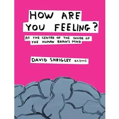 Abbildung von How Are You Feeling?: At The Centre of Inside Human Brain’s Mind