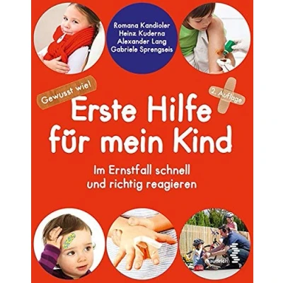 Abbildung von Erste Hilfe für mein Kind: Gewusst wie Im Ernstfall schnell und richtig reagieren