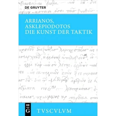Abbildung von Die Kunst der Taktik: Griechisch deutsch (Sammlung Tusculum)