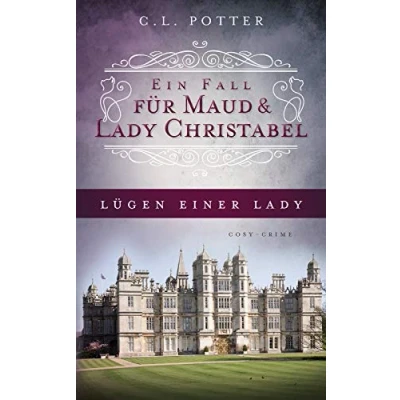 Abbildung von Lügen einer Lady: Ein Fall für Maud und Lady Christabel