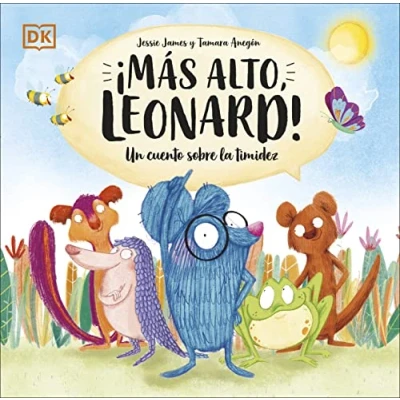 Abbildung von ¡Más alto, Leonard!: Un cuento sobre la timidez (DK Infantil)
