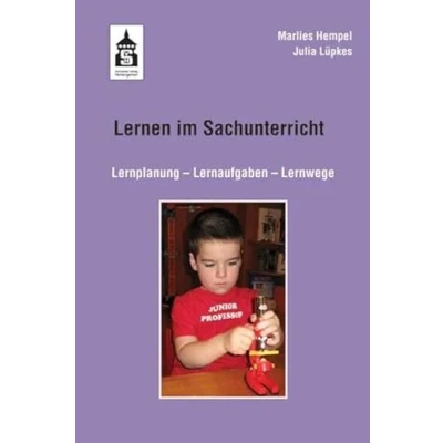 Abbildung von Lernen im Sachunterricht: Lernplanung Lernaufgaben Lernwege