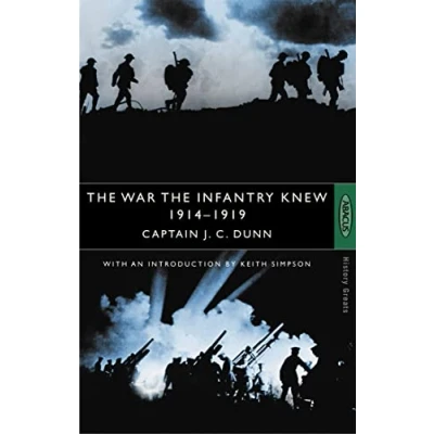 Abbildung von The War Infantry Knew: 1914 1919: 1919. A Chronicle of Service in France and Belgium. With an introd. by Keith Simpson