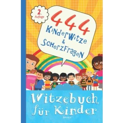 Abbildung von Witzebuch für Kinder: 444 Kinderwitze &amp; Scherzfragen: Geschenk Mädchen und Junge ab 8 Jahre, Kinder, Kinderbücher zum lachen, Flachwitze
