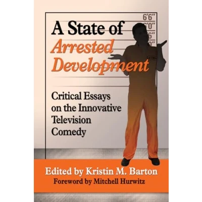 Abbildung von A State of Arrested Development: Critical Essays on the Innovative Television Comedy