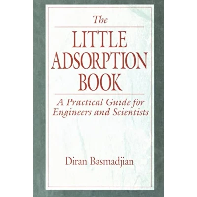 Abbildung von The Little Adsorption Book: A Practical Guide for Engineers and Scientists