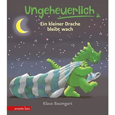 Abbildung von Ungeheuerlich Ein kleiner Drache bleibt wach (Ungeheuerlich): Bilderbuch
