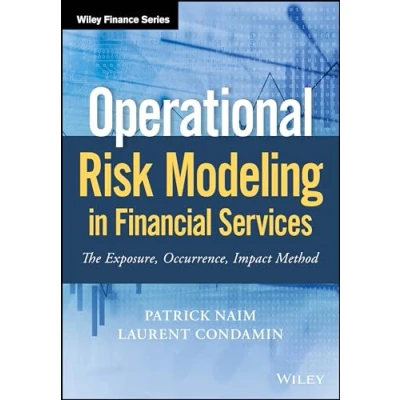 Abbildung von Operational Risk Modeling in Financial Services: The Exposure, Occurrence, Impact Method (Wiley Finance)