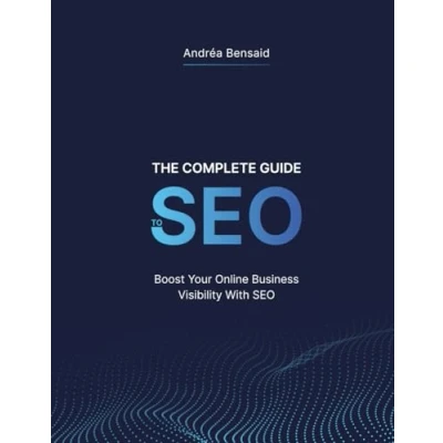Abbildung von The Complete SEO Guide: Boost Your Online Business Visibility with SEO!