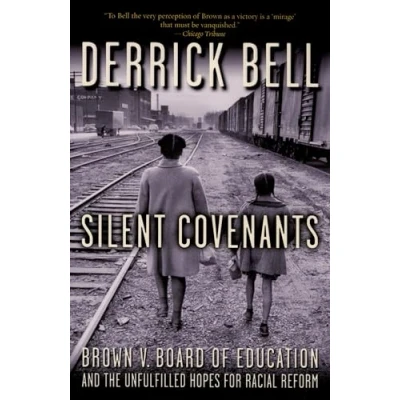 Abbildung von Silent Covenants: Brown V. Board of Education and the Unfulfilled Hopes for Racial Reform