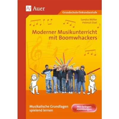 Abbildung von Moderner Musikunterricht Mit Boomwhackers: Musikalische Grundlagen spielend lernen farbigen Abbildungen (1. bis 6. Klasse)