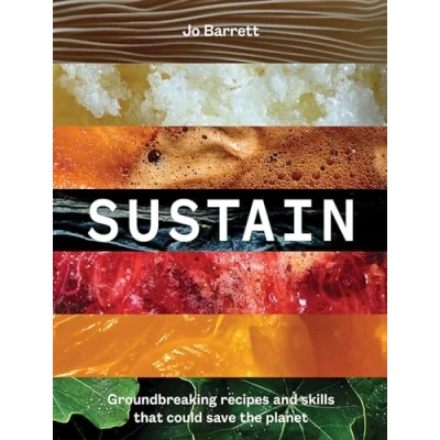 Abbildung von Sustain: Groundbreaking Recipes and Skills That Could Save the Planet