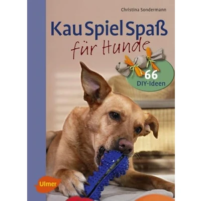 Abbildung von Kauspielspaß für Hunde: Leckere Beschäftigungsideen einfach selbst gemacht