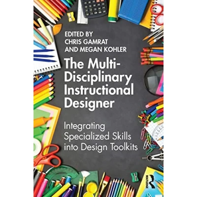 Abbildung von The Multi Disciplinary Instructional Designer: Integrating Specialized Skills into Design Toolkits