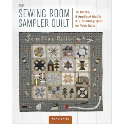 Abbildung von The Sewing Room Sampler Quilt: 16 Blocks, 8 Applique Motifs &amp; 1 Stunning Quilt