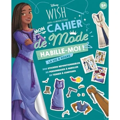 Abbildung von WISH, ASHA ET La BONNE ÉTOILE Habille moi ! Mon cahier de mode vie à Rosas Disney: 200 stickers repositionnables, 20 personnages habiller, tenues composer