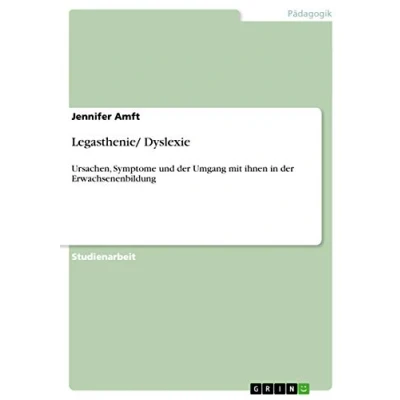 Abbildung von Legasthenie/ Dyslexie: Ursachen, Symptome und der Umgang mit ihnen in Erwachsenenbildung