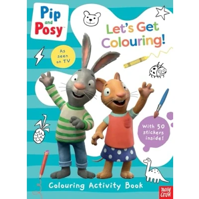 Abbildung von Pip and Posy: Let&#039;s Get Colouring! (Pip Posy TV Tie In)