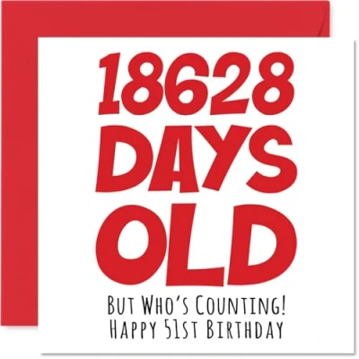 Abbildung von Geburtstagskarte zum 51. Geburtstag für Männer und Frauen 18628 Tage alt lustige Erwachsene, Geburtstag, Schwester, Sohn, Tochter, Mutter, Vater, 145 mm x