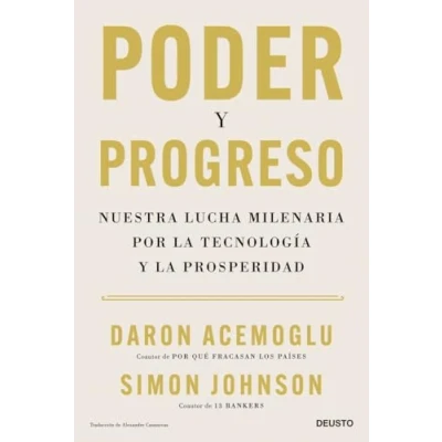 Abbildung von Poder y progreso: Nuestra lucha milenaria por la tecnología prosperidad (Deusto)