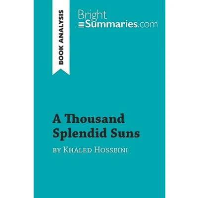 Abbildung von A Thousand Splendid Suns by Khaled Hosseini (Book Analysis): Detailed Summary, Analysis and Reading Guide (BrightSummaries.com)
