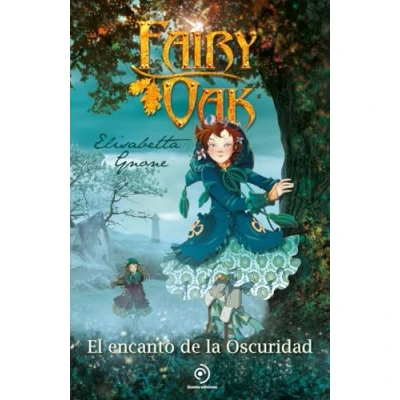 Abbildung von Fairy Oak 2. El encanto de la Oscuridad (Infantil Juvenil)