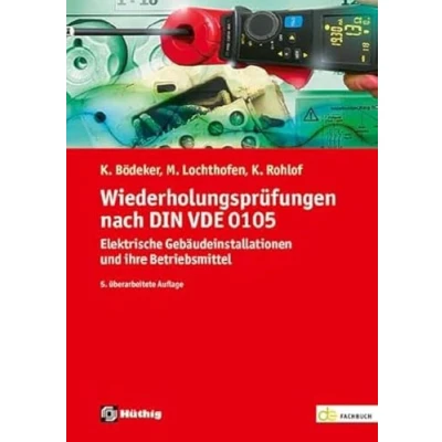 Abbildung von Wiederholungsprüfungen nach DIN VDE 0105: Elektrische Gebäudeinstallationen und ihre Betriebsmittel (de Fachwissen)
