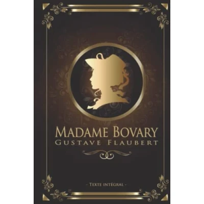 Abbildung von Madame Bovary Gustave Flaubert Texte intégral: Édition illustrée 344 pages