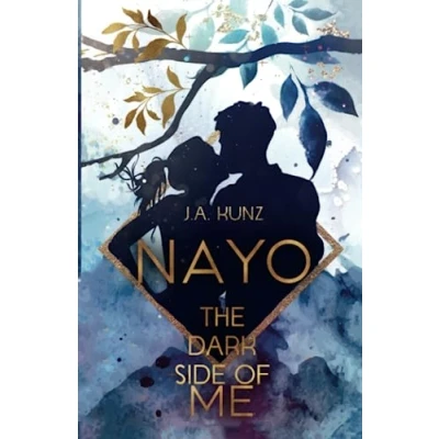 Abbildung von Nayo The Dark Side of Me: Die Fortsetzung der packenden und romantischen YA Dystopie (Nayo Reihe, Band 2)