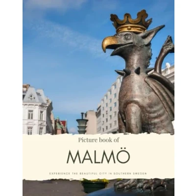 Abbildung von Picture Book of Malmö: Experience the Beautiful City in Southern Sweden See Photos Turning Torso and Other Famous Buildings Sites Largest Scania (Travel Coffee Table Books)