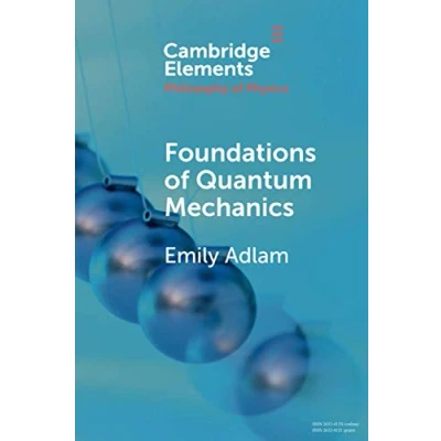 Abbildung von Foundations of Quantum Mechanics (Cambridge Elements: Elements in the Philosophy Physics)