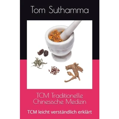 Abbildung von TCM Traditionelle Chinesische Medizin: leicht verständlich erklärt
