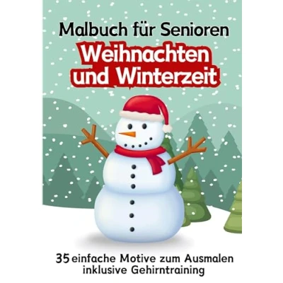 Abbildung von Malbuch für Senioren Weihnachten und Winterzeit 35 einfache Ausmalbilder Gehirntraining Rentner, Malanfänger, Malgruppen Geschenkidee ... Anfänger, Sehbehinderte)