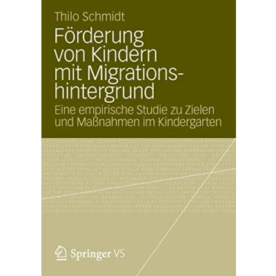 Abbildung von Förderung von Kindern mit Migrationshintergrund: Eine empirische Studie zu Zielen und Maßnahmen im Kindergarten