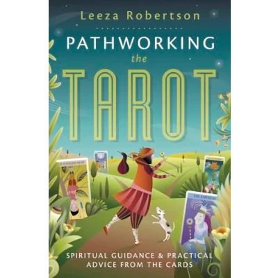 Abbildung von Pathworking the Tarot: Spiritual Guidance &amp; Practical Advice from Cards