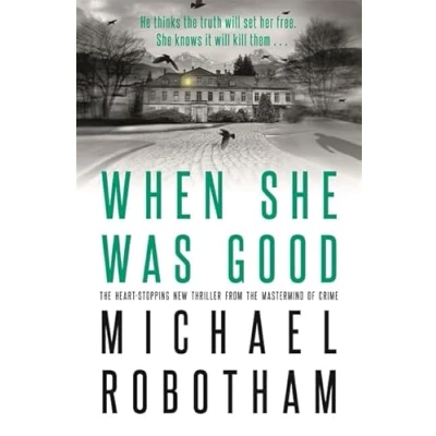 Abbildung von When She Was Good: the heart stopping new psychological thriller from million copy bestseller (Cyrus Haven)
