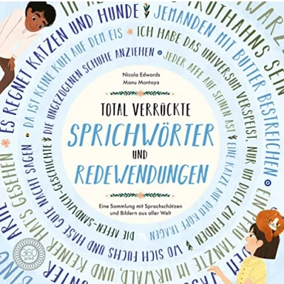 Abbildung von Total verrückte SPRICHWÖRTER und REDEWENDUNGEN: Eine Sammlung mit Sprachschätzen Bildern aus aller Welt