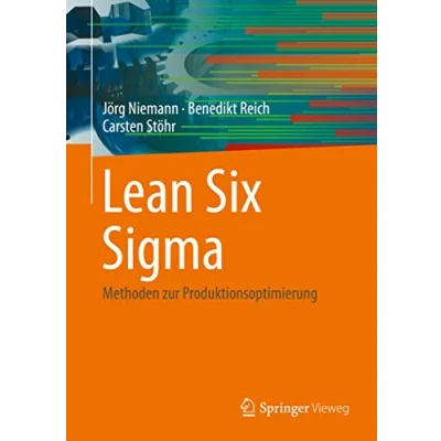Abbildung von Lean Six Sigma: Methoden zur Produktionsoptimierung