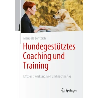 Abbildung von Hundegestütztes Coaching und Training: Effizient, wirkungsvoll nachhaltig
