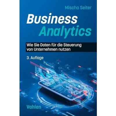 Abbildung von Business Analytics: Wie Sie Daten für die Steuerung von Unternehmen nutzen