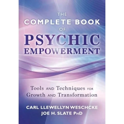 Abbildung von The Llewellyn Complete Book of Psychic Empowerment: A Compendium Tools &amp; Techniques for Growth Transformation: Empowerment